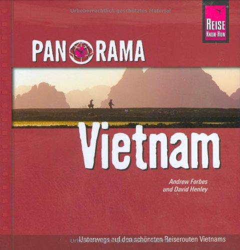 Panorama Vietnam: Unterwegs auf den schönsten Reiserouten Vietnams