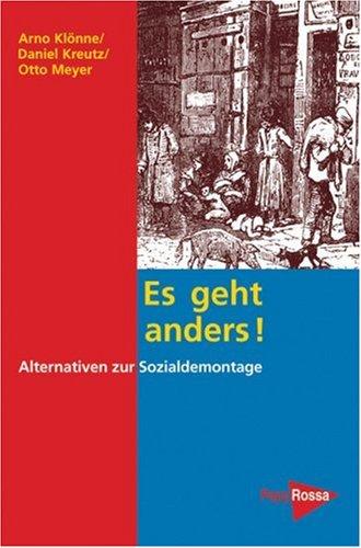 Es geht anders! Alternativen zur Sozialdemontage