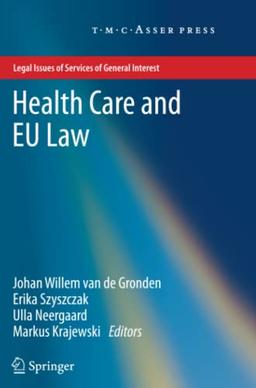 Health Care and EU Law (Legal Issues of Services of General Interest)