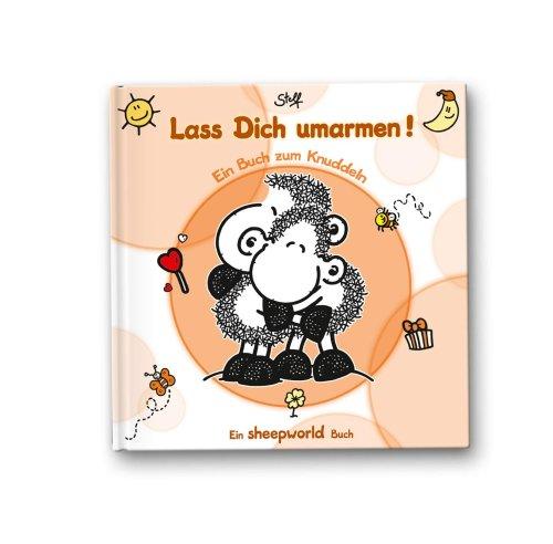 Lass Dich umarmen! Ein Buch zum Knuddeln: Ein sheepworld Buch