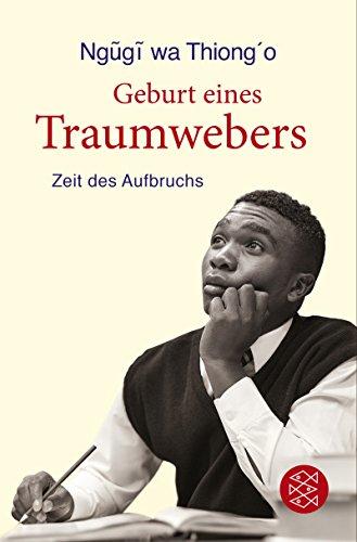 Geburt eines Traumwebers: Zeit des Aufbruchs