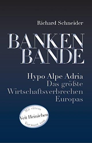 BANKENBANDE: Hypo Alpe Adria Das größte Wirtschaftsverbrechen Europas