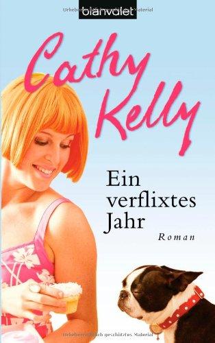 Ein verflixtes Jahr: Roman