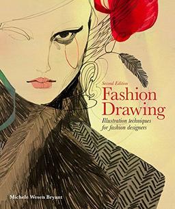 Fashion Drawing: Illustration Techniques for Fashion Designers - Second Edition