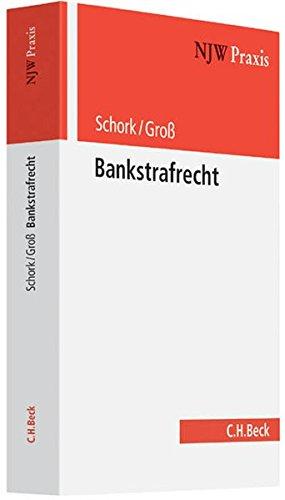 Bankstrafrecht (NJW-Praxis, Band 94)