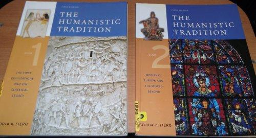 The First Civilizations and the Classical Legacy (Humanistic Tradition, Band 1)