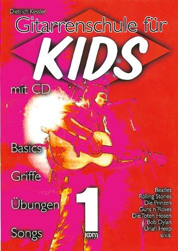 Gitarrenschule für Kids. Basics, Griffe, Übungen, Songs (Buch & CD)