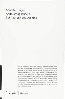 Andersmöglichsein. Zur Ästhetik des Designs