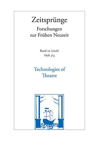 Technologies of Theatre: Joseph Furttenbach and the Transfer of Mechanical Knowledge in Early Modern Theatre Cultures (Zeitsprünge)