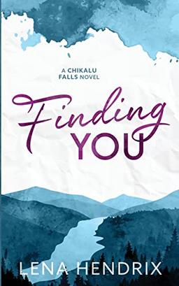 Finding You: A Chikalu Falls Special Edition