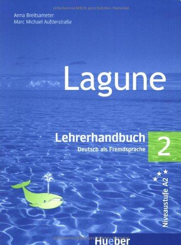 Lagune 2: Deutsch als Fremdsprache / Lehrerhandbuch: Deutsch als Fremdsprache. Niveaustufe A2