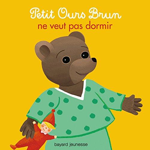 Petit Ours Brun ne veut pas dormir