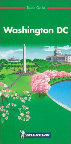 Michelin The Green Guide : Washington DC (Michelin Green Guide)