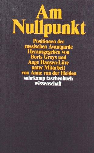 Am Nullpunkt: Positionen der russischen Avantgarde (suhrkamp taschenbuch wissenschaft)