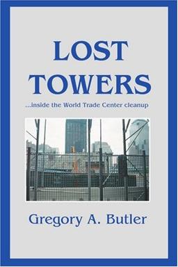 LOST TOWERS: ýinside the World Trade Center cleanup