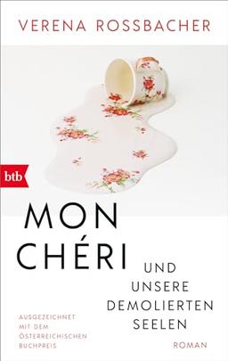 Mon Chéri und unsere demolierten Seelen: Roman