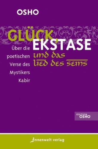 Glück, Ekstase und das Lied des Seins: Über die poetischen Verse des Mystikers Kabir