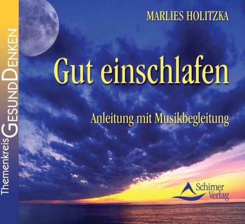 Gut Einschlafen. CD: Anleitung mit Musikbegleitung