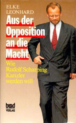 Aus der Opposition an die Macht. Wie Rudolf Scharping Kanzler werden will