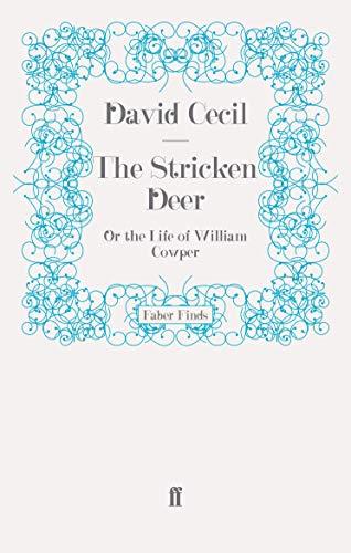 The Stricken Deer: Or the Life of William Cowper