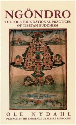 Ngondro: The Four Foundational Practices of Tibetan Buddhism