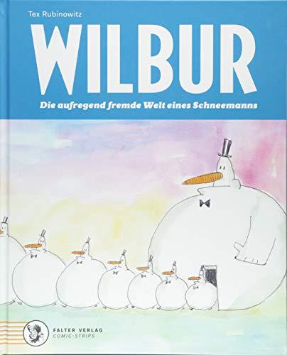 Wilbur: Die aufregend fremde Welt eines Schneemanns