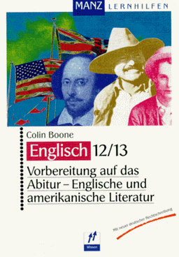 Manz Lernhilfen Englisch 12/13 - Vorbereitung auf das Abitur, Englische und amerikanische Literatur