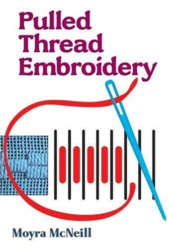 Pulled Thread Embroidery (Dover Embroidery, Needlepoint)