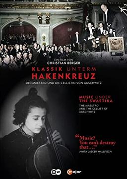 Klassik unterm Hakenkreuz - Der Maestro und die Cellistin von Auschwitz