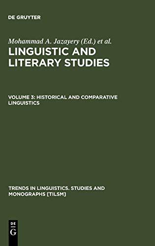 Historical and Comparative Linguistics (Trends in Linguistics. Studies and Monographs [TiLSM], 9, Band 9)