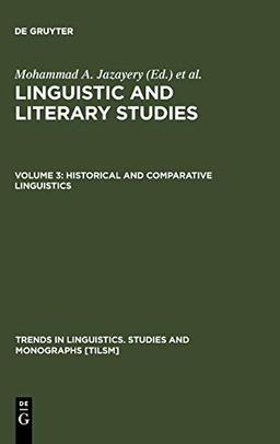 Historical and Comparative Linguistics (Trends in Linguistics. Studies and Monographs [TiLSM], 9, Band 9)