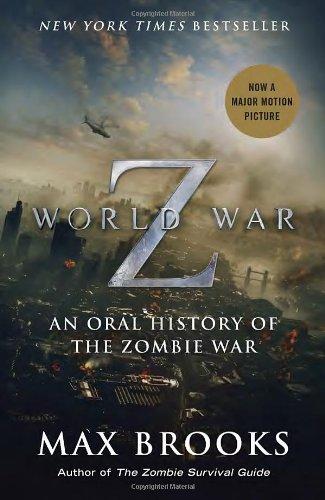 World War Z (Movie Tie-In Edition): An Oral History of the Zombie War