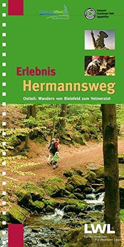 Erlebnis Hermannsweg - Ostteil: Wandern von Bielefeld zum Velmerstot (Erlebniswanderführer über die Hermannshöhen: Hermannsweg und Eggeweg)