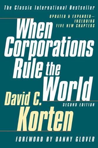 When Corporations Rule the World: Second Edition