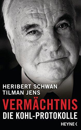 Vermächtnis: Die Kohl-Protokolle