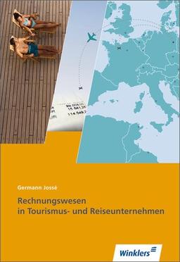 Reiseverkehrskaufleute: Rechnungswesen in Tourismus- und Reiseunternehmen: Schülerbuch, 9., überarbeitete Auflage, 2013