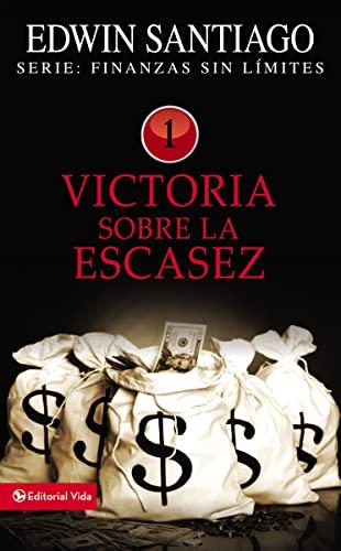 Victoria sobre la escasez (Finanzas sin límite, Band 1)