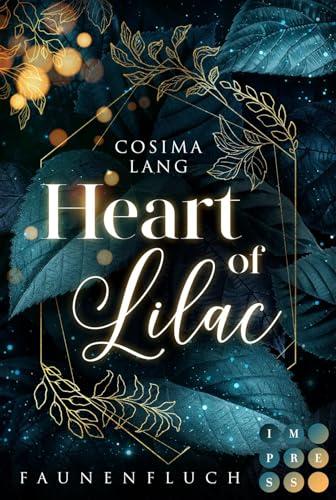 Faunenfluch 1: Heart of Lilac: Romantische High Fantasy um das magische Reich der Faune (1)