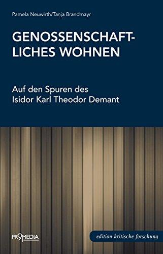 Genossenschaftliches Wohnen: Auf den Spuren des Isidor Karl Theodor Demant