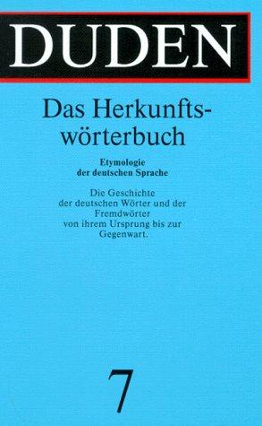 Der Duden, 12 Bde., Bd.7: Das Herkunftswörterbuch: Etymologie der deutschen Sprache