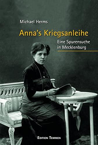 Anna's Kriegsanleihe: Eine Spurensuche in Mecklenburg