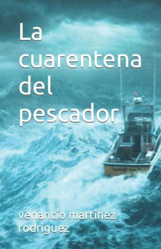 La cuarentena del pescador