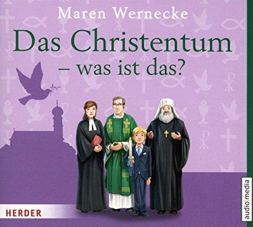 Das Christentum - was ist das?