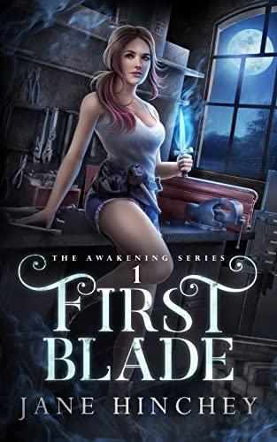 First Blade (Awakening, Band 1)