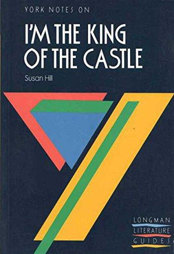 York Notes on Susan Hill's "I'm the King of the Castle"