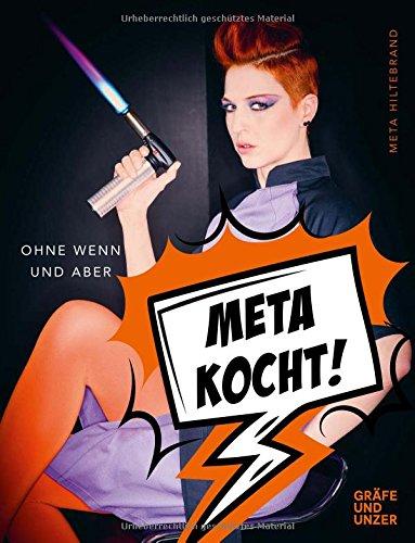 Meta kocht!: Ohne Wenn und Aber (Gräfe und Unzer Einzeltitel)