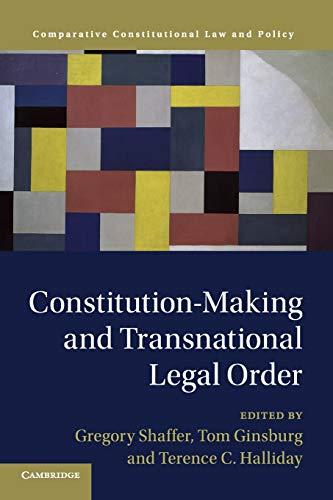 Constitution-Making and Transnational Legal Order (Comparative Constitutional Law and Policy)