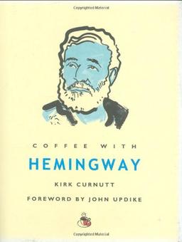 Coffee with Hemingway (Coffee with... S.)