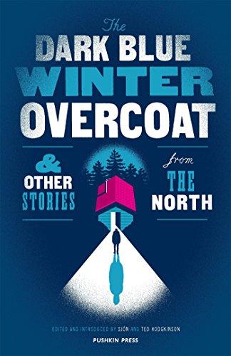 The Dark Blue Winter Overcoat and Other Stories from the North