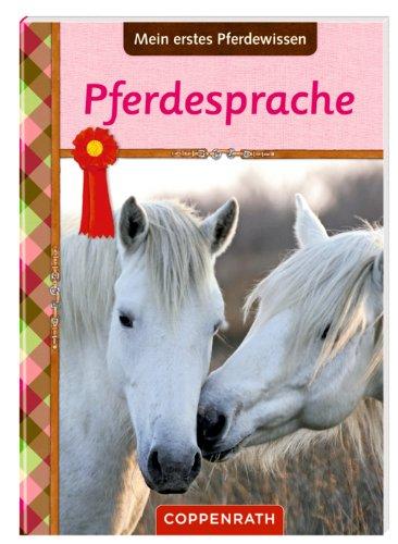 Pferdefreunde: Mein erstes Pferdewissen: Pferdesprache